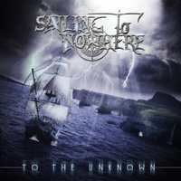 Sailing To Nowhere To The Unknown CD Album Review