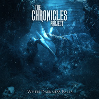 The Chronicles Project When Darkness Falls CD Album Review