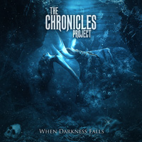 The Chronicles Project When Darkness Falls CD Album Review