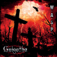 W.A.S.P. Golgotha CD Album Review