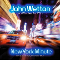 John Wetton Anthology Vol. 1 Studio Recordings & New York Minute Live CD Album Review