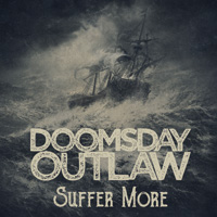 Doomsday Outlaw Suffer More CD Album Review