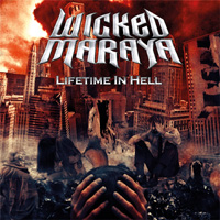 Wicked Maraya Lifetime In Hell CD Album Review