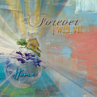 Forever Twelve - Home CD Album Review