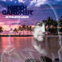 Hirsh Gardner - My Brain Needs A Holiday CD Album Review