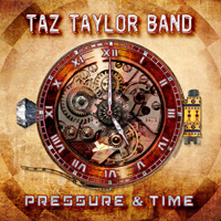 Taz Taylor Band - Pressure And Time CD Album Review