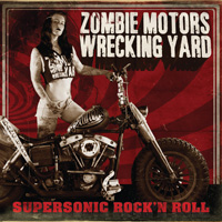 Zombie Motors Wrecking Yard Supersonic Rock n Roll CD Album Review