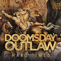 Doomsday Outlaw - Hard Times Music Review