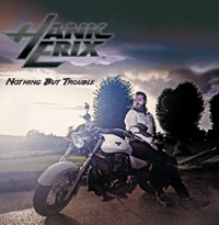 Hank Erix - Nothing But Trouble Music Review