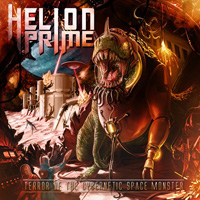 Helion Prime - Terror Of The Cybernetic Space Monster Music Review