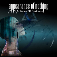 Appearance Of Nothing - In Times Of Darkness Music Review