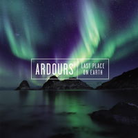 Ardours - Last Place On Earth Music Review
