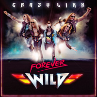 Crazy Lixx - Forever Wild Music Review