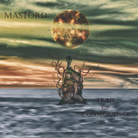 Mastord - Trail Of Consequence Music Review