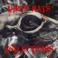 Dirty Rats - End In Tears Album Art Work