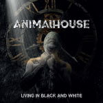 Animal House - Living In Black And White Album Art