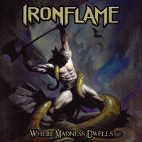 Ironflame - Where Madness Dwells Album Art