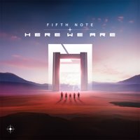 Fifth Note - Here We Are Album Art