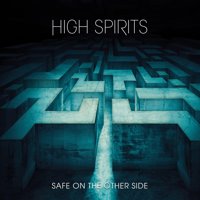 High Spirits - Safe On The Other Side Album Review