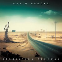 Craig Brooks - Desolation Freeway Album Art