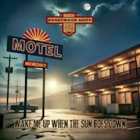Honeymoon Suite - Wake Me Up When The Sun Goes Down Album Art