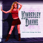 Kimberley Dahme Can't A Girl Change Her Mind new music review