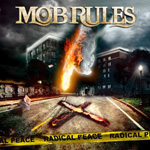 Mob Rules Radical Peace new music review